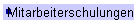 Mitarbeiterschulungen